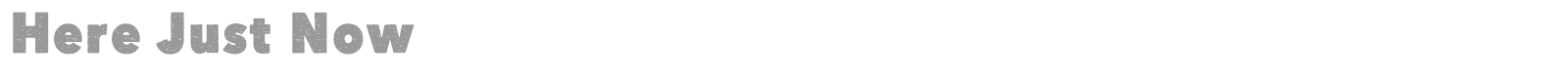 Here Just Now font preview
